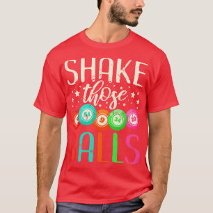 Schud die Balls Bingo T-shirt