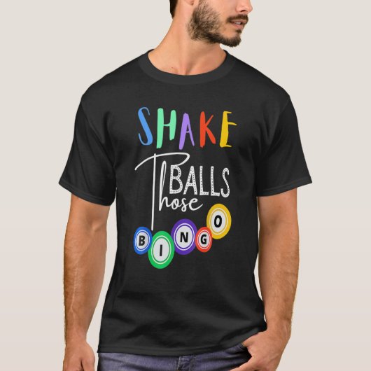 Schud die Balls Funny Bingo Player Casino Gambli T-shirt (Voorkant)
