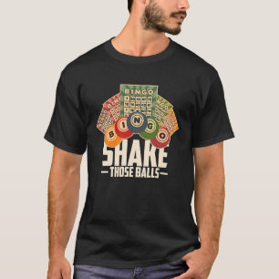 Schud die Balls Funny Bingo T T-shirt