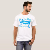Schud die Booty! T-shirt (Voorkant volledig)