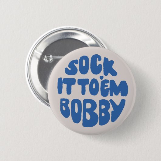Schud het aan 'em Bobby Ronde Button 5,7 Cm (Voorkant /achterkant)