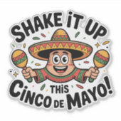 Schud het op deze Cinco de Mayo! Sticker (Voorkant)