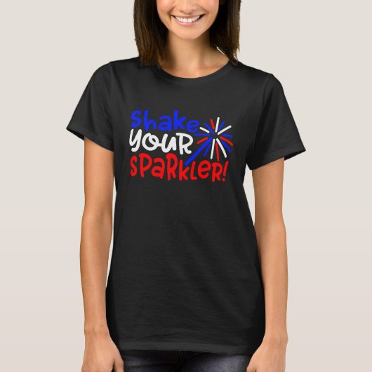Schud uw Sparkler 4 juli Onafhankelijkheidsdag T-shirt (Voorkant)