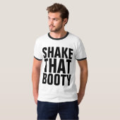 SCHUDDEN DAT DE MANNEN VAN DE BOOTY FUNNY T-Shirts (Voorkant volledig)