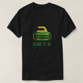 Schuif het erin – Grappig Curling Stone-ontwerp T-shirt