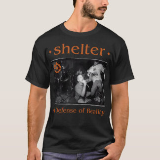 Schuilplaats ter verdediging van de werkelijkheid t-shirt