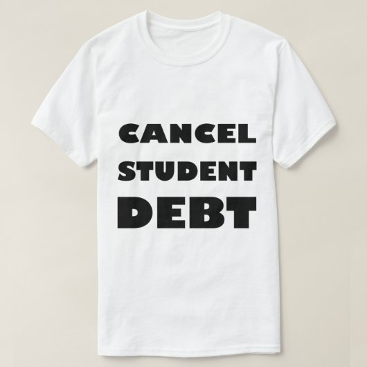 Schulden van studenten annuleren (4) t-shirt (Design voorkant)
