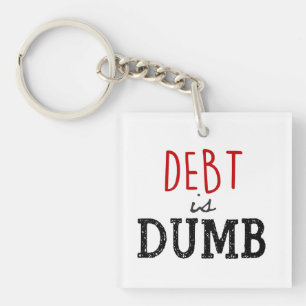 Schulden zijn stom Dave Ramsey citaat motivatie Sleutelhanger