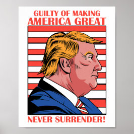 Schuldig aan het maken van Amerika Grote Trump Mug Poster