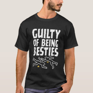 Schuldig aan het zijn van beste vriendinnen Funny T-shirt