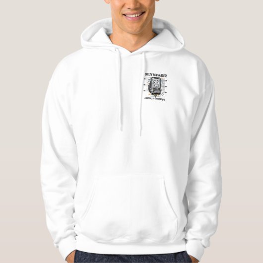 Schuldig zoals Beschuldigd – Grappige Overbelaste Hoodie (Voorkant)