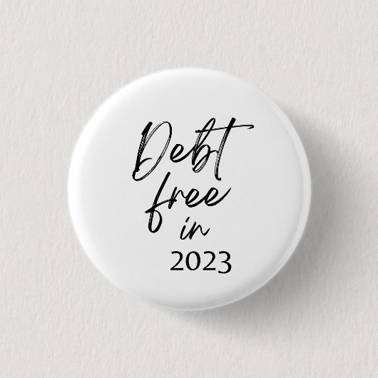 Schuldvrij in 2023 Financiële onafhankelijkheid Ronde Button 3,2 Cm (Voorkant)