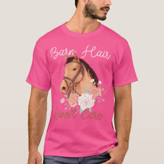 Schuur haar niet geven grappig paard lover ruiter  t-shirt