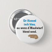 Schwäbischer Spruch Maulwürfe Ronde Button 5,7 Cm (Voorkant /achterkant)
