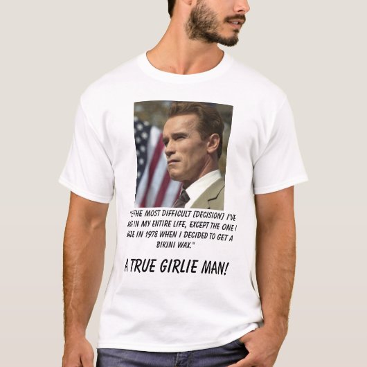 Schwarzenegger, "Het is het moeilijkste [decis...] T-shirt (Voorkant)