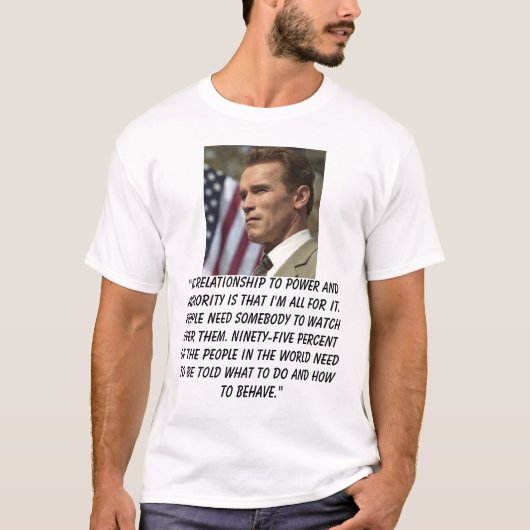 Schwarzenegger, "Mijn relatie aan de macht en.. T-shirt (Voorkant)