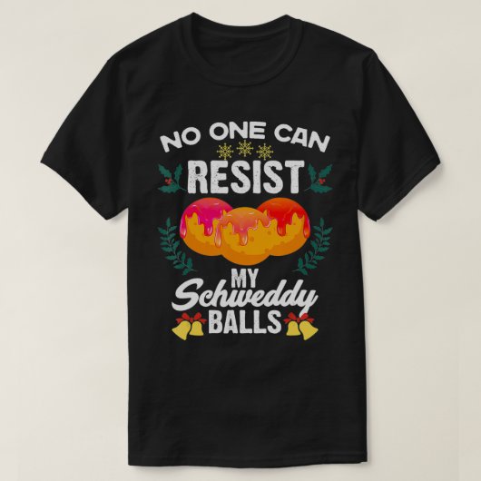 Schweddy Ball Gift voor snoep minnaar, zoet desser T-shirt (Design voorkant)