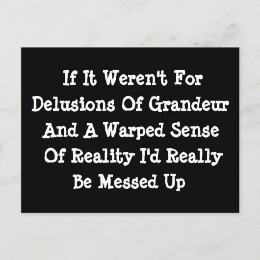 Schwonden van grandeur opgewekte realiteit Funny Briefkaart (Voorkant)