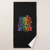 Schwul "Dudes Just Taste Better" Badhanddoek (Badhanddoek)