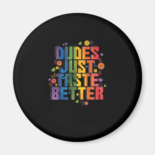 Schwul "Dudes Just Taste Better" Magneet (Voorkant)