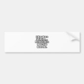 Sciatica Fighting Quote Bumpersticker (Voorkant)