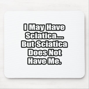 Sciatica Fighting Quote Muismat
