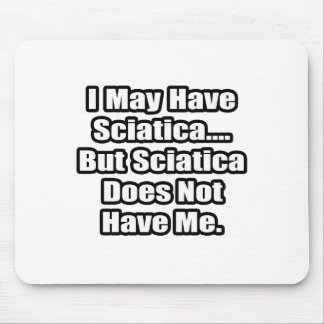 Sciatica Fighting Quote Muismat