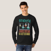 Science always puts me in a better mood Science Te T-shirt (Voorkant volledig)