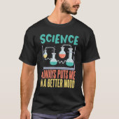 Science always puts me in a better mood Science Te T-shirt (Voorkant)