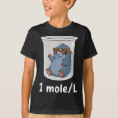 Science &amp; Technology Funny Chemistry 1 Mole L  T-shirt (Voorkant)