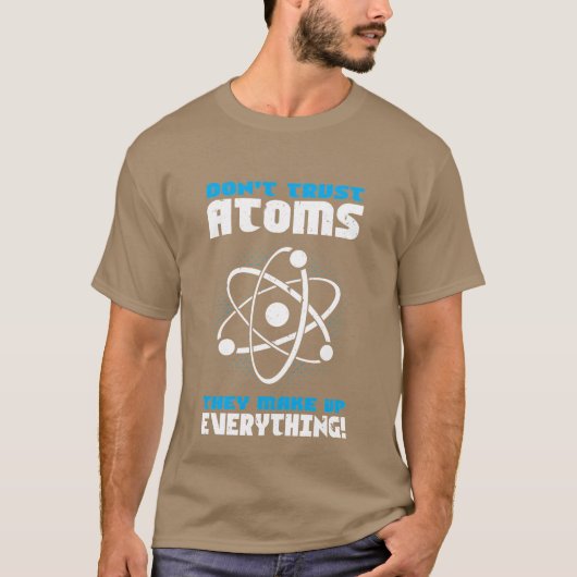 Science Atoms Gift Idea funny T-shirt (Voorkant)