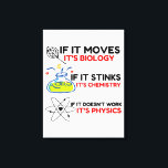 Science BIOLOGY CHEMISTRY PHYSICS Canvas Afdruk<br><div class="desc">chemie,  gift,  biologie,  student,  idee,  natuurkundige,  quote,  leraar,  geek,  natuurkunde,  nerd,  gezegde,  grappig</div>