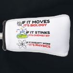 Science BIOLOGY CHEMISTRY PHYSICS Golfheadcover<br><div class="desc">cool,  komiek,  schattig,  liefde,   sport,  wetenschap,  koppel,  grappig,  retro</div>