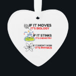 Science BIOLOGY CHEMISTRY PHYSICS Ornament<br><div class="desc">Grappig,  cool,  geweldige,  dieren,  nerd,  geek,  ,  retro,  gezegden,  cadeauidee,  koppel,  liefde,  sport</div>