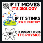 Science BIOLOGY CHEMISTRY PHYSICS Poster<br><div class="desc">Grappig,  cool,  geweldige,  dieren,  nerd,  geek,  ,  retro,  gezegden,  cadeauidee,  koppel,  liefde,  sport</div>