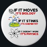 Science BIOLOGY CHEMISTRY PHYSICS Ronde Button 6,0 Cm<br><div class="desc">Grappig,  cool,  geweldige,  dieren,  nerd,  geek,  ,  retro,  gezegden,  cadeauidee,  koppel,  liefde,  sport</div>