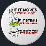 Science BIOLOGY CHEMISTRY PHYSICS Ronde Button 6,0 Cm<br><div class="desc">Grappig,  cool,  geweldige,  dieren,  nerd,  geek,  ,  retro,  gezegden,  cadeauidee,  koppel,  liefde,  sport</div>