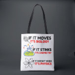 Science BIOLOGY CHEMISTRY PHYSICS Tote Bag<br><div class="desc">Cool,  Comic,  Love,  Funny,  Coupes,  Vintage Sports,  Retro,  Cute,  Christmas,  Nerd,  humor,  Geek,  Hipster,  Science</div>