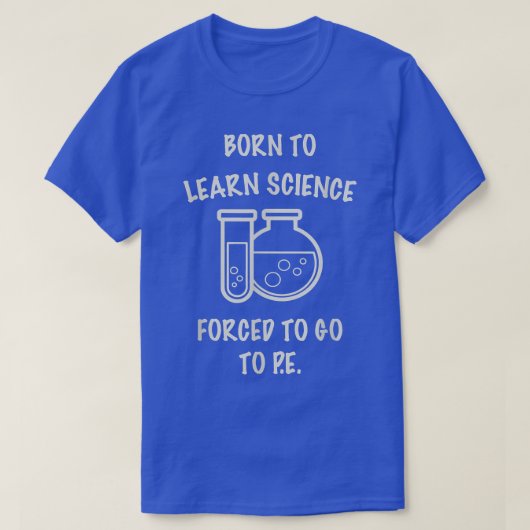 Science Born To Science Geek Scientist Shirt Funny (Design voorkant)
