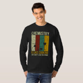 Science Chemistry Is Like Cooking Just Don't Lick  T-shirt (Voorkant volledig)