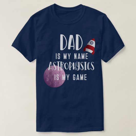Science Dad Astro Physics Fathers Day 1837 T-shirt (Design voorkant)