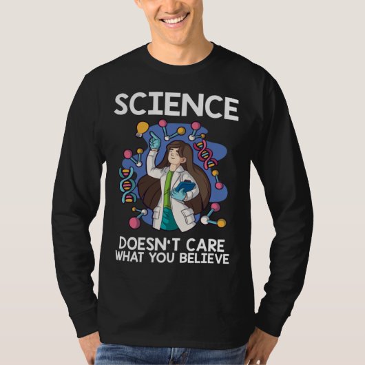 Science doesn t care what you believe Teacher T-shirt (Voorkant)