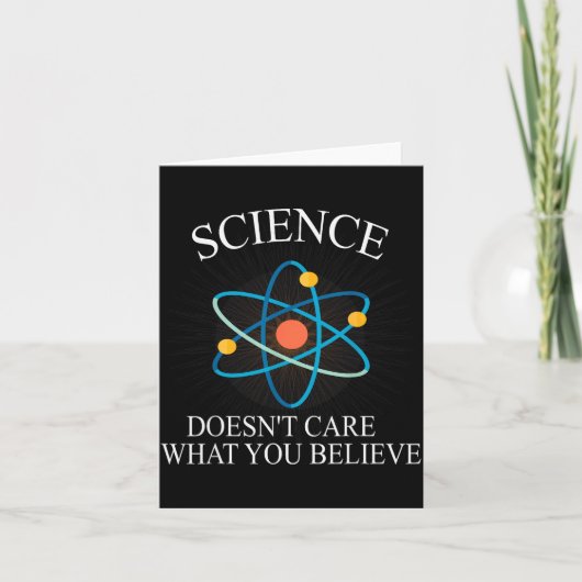Science Doesn't Care What You Believe Funny Scienc Kaart (Voorkant)