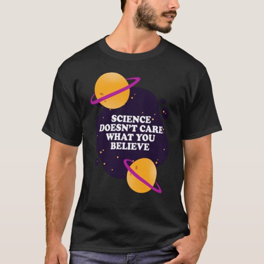 Science Doesnt Care What You Believe girl T-shirt (Voorkant)