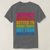 Science Funny Sarcastic Quote Design T-shirt (Design voorkant)