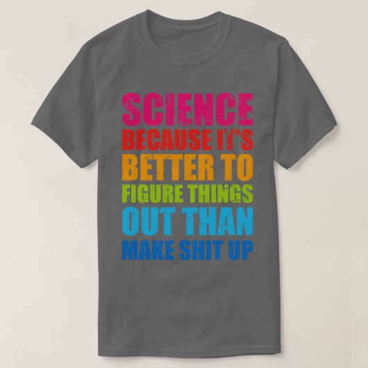 Science Funny Sarcastic Quote Design T-shirt (Design voorkant)