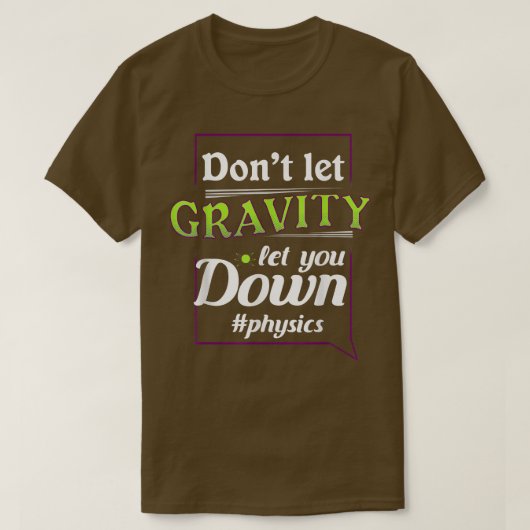 Science Geek Nerd Physics Pun T-shirt (Design voorkant)