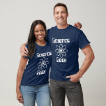 Science Geek Tshirt<br><div class="desc">Wetenschap Geek - wetenschap thema tshirt met scherpe witte letters en atoomsymbool.</div>