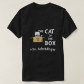 Science Humor Schrodingers Cat T-shirt (Design voorkant)