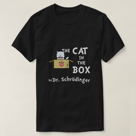 Science Humor Schrodingers Cat T-shirt (Design voorkant)